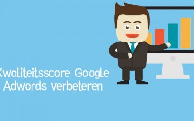 Kwaliteitsscore Google Adwords verbeteren