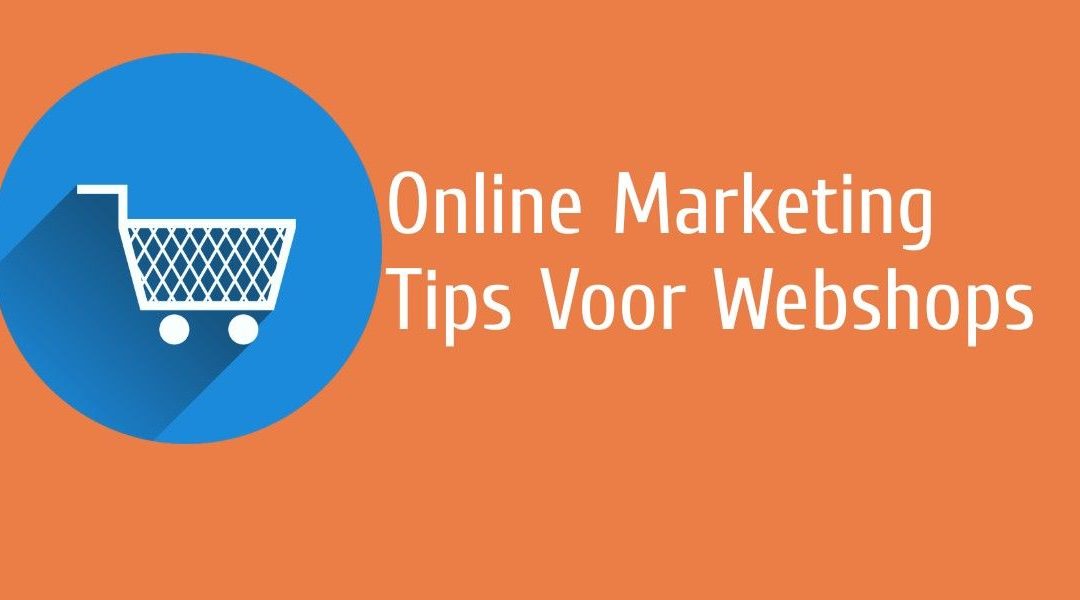 Online marketing tips voor webshops