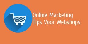 Online Marketing Tips Webshops