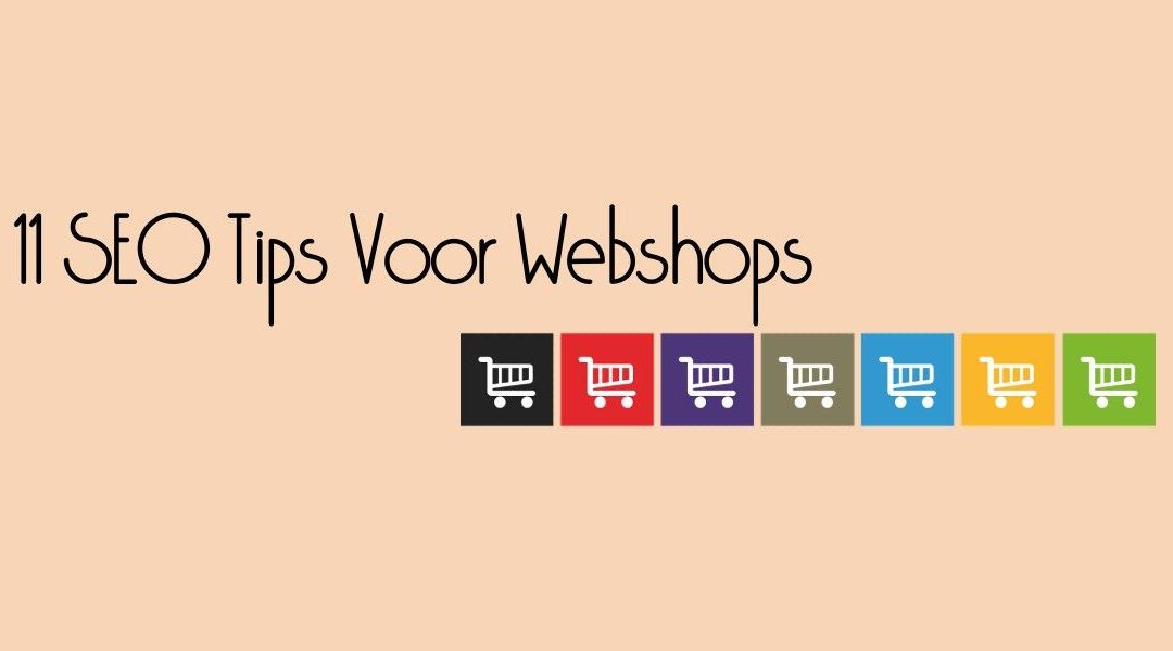 11 SEO Tips Voor Webshops