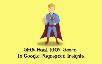 SEO: Haal 100% Score In Google Pagespeed Insights