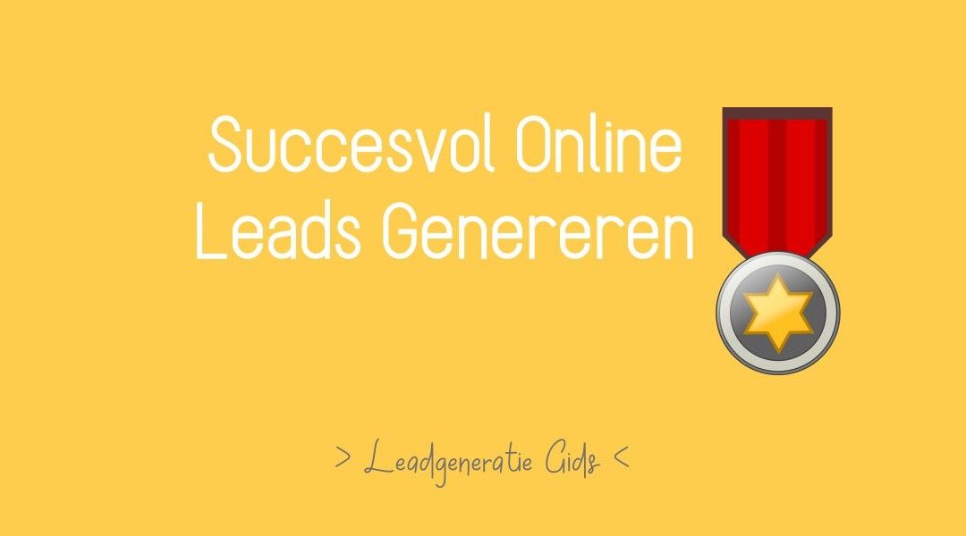 Succesvol Online Leads Genereren