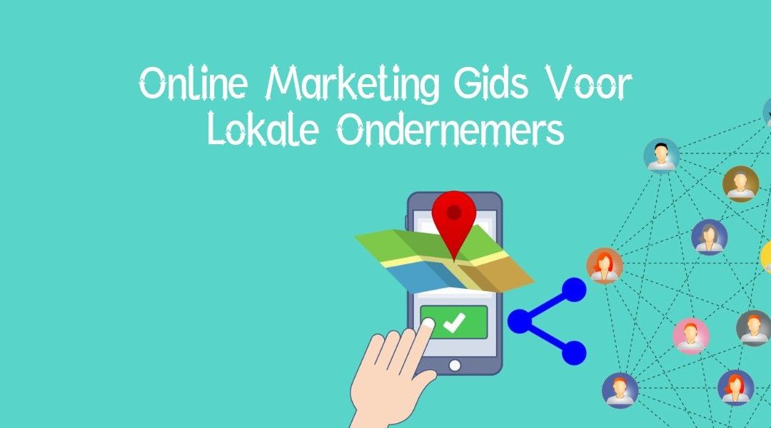 Online Marketing Gids Voor Lokale Ondernemers