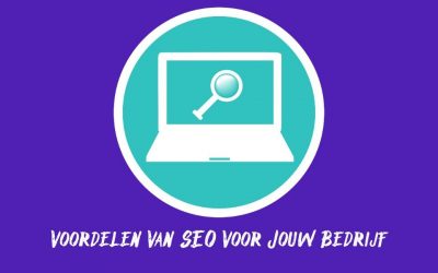 Voordelen Van SEO Voor Jouw Bedrijf