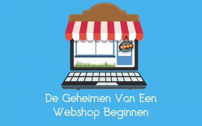 De Geheimen Van Een Webshop Beginnen Met Succes