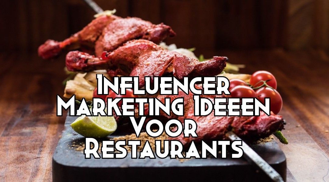Influencer Marketing Ideeën Voor Restaurants