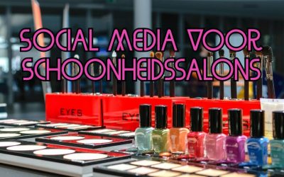 Social Media Voor Schoonheidssalons