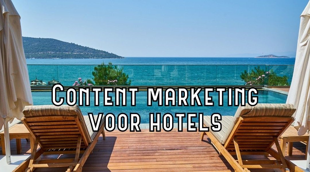 Content Marketing Voor Hotels