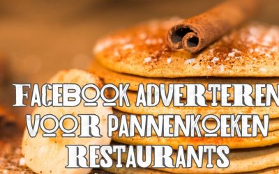 Facebook Adverteren Idee Voor Pannenkoekenrestaurants