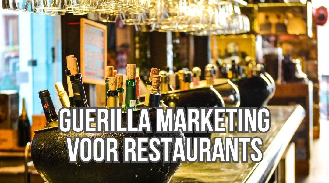 Guerilla marketing Voor Restaurants