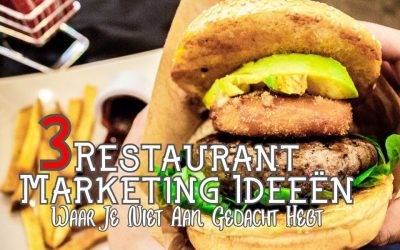 3 Restaurant Marketing Ideeën Waar Je Niet Aan Gedacht Hebt