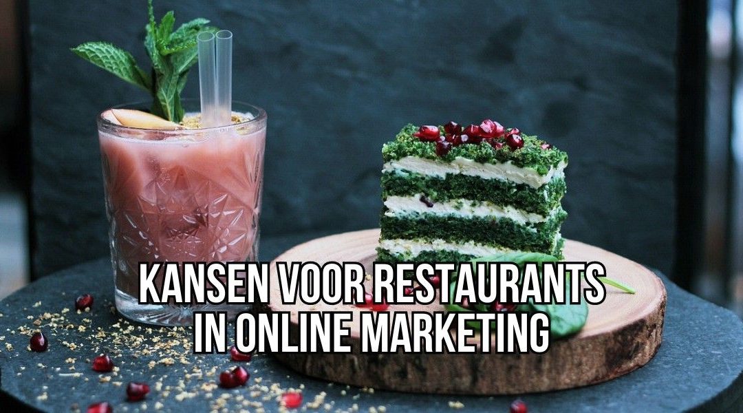 Kansen Voor Restaurants In Online Marketing