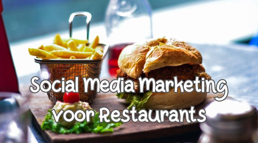 Social Media Marketing Voor Restaurants