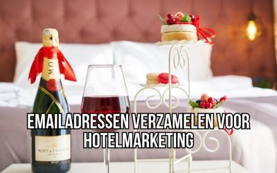 Emailadressen Verzamelen Voor Hotelmarketing