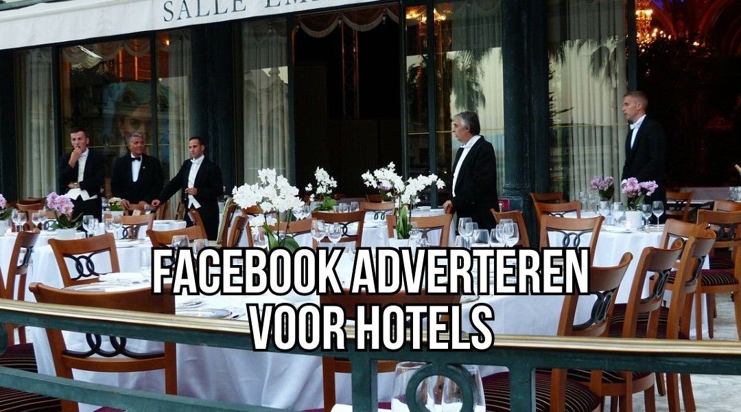 Facebook Adverteren Voor Hotels