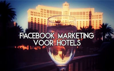 Facebook Marketing Voor Hotels