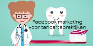 Facebook marketing tandartspraktijk