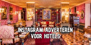 Instagram Adverteren Hotels