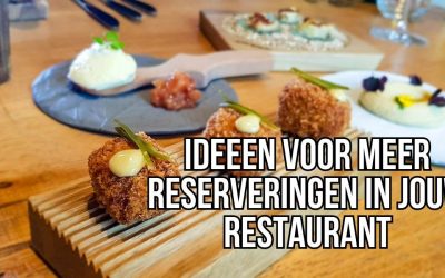 Ideeën Voor Meer Reserveringen In Jouw Restaurant