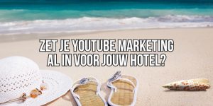 Youtube Marketing Hotels