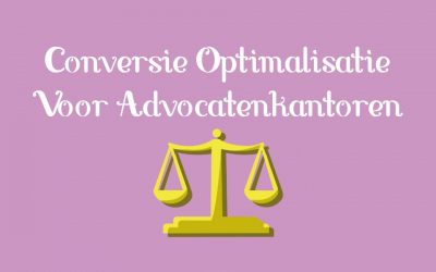 Conversie Optimalisatie Voor Advocatenkantoren