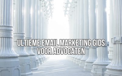 Ultieme Email Marketing Gids Voor Advocaten