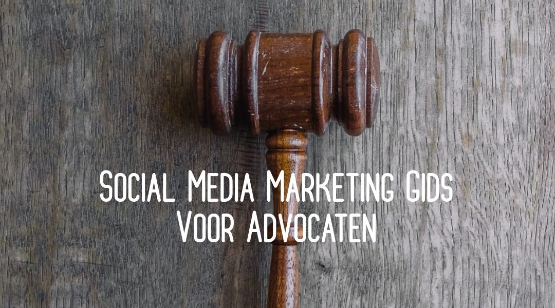 Social Media Marketing Voor Advocaten