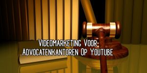 Videomarketing Advocaat
