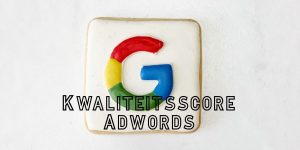 Kwaliteitsscore Google Adwords